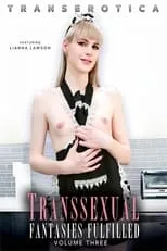 Lianna Lawson es  en Transsexual Fantasies Fulfilled 3