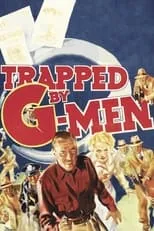 Arthur Hohl es Henchman Blackie en Trapped by G-Men