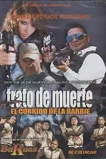 Poster de la película Trato De Muerte: El Corrido De La Barbie - Películas hoy en TV