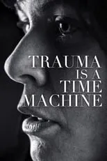 Poster de la película Trauma is a Time Machine - Películas hoy en TV