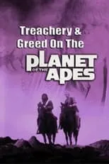 Película Treachery and Greed on the Planet of the Apes