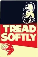 Película Tread Softly