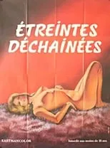 Película Étreintes déchaînées