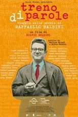 Película Treno di parole, viaggio nella poesia di Raffaello Baldini