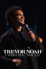 Trevor Noah interpreta a Self en Trevor Noah: I Wish You Would