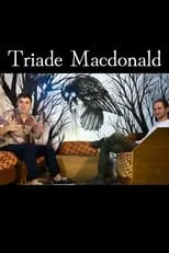 Película Triade Macdonald