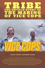 Poster de la película Tribe: The Untold Story of the Making of Vice Cops - Películas hoy en TV