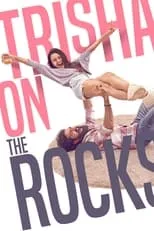 Poster de la película Trisha on the Rocks - Películas hoy en TV