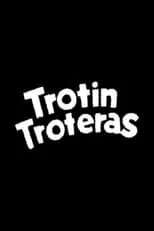 Póster de la película Trotín Troteras