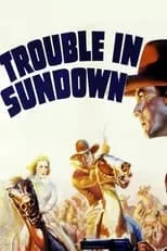 Howard Hickman es John Cameron en Trouble in Sundown