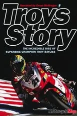 Troy Bayliss interpreta a Self en Troy's Story