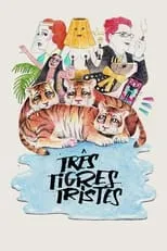 Poster de Três Tigres Tristes