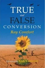 Ray Comfort interpreta a himself en True and False Conversion