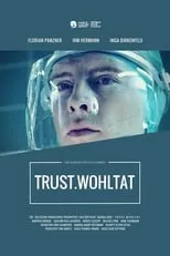 Película TRUST.Wohltat