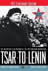 Leon Trotsky es Self (archive footage) en Tsar to Lenin