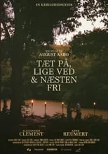 Anne Reumert interpreta a Ena en Tæt på, lige ved & næsten fri