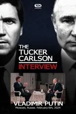 Poster de la película Tucker Carlson: The Vladimir Putin Interview - Películas hoy en TV