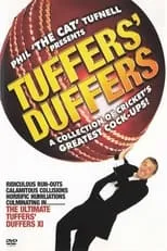 Phil Tufnell es Self / Narrator en Tuffers' Duffers