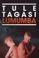 Película Tule tagasi, Lumumba