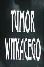 Película Tumor Witkacego