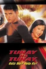 Película Tunay na Tunay: Gets Mo? Gets Ko!