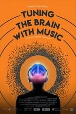 Anne-Marie Cadieux es Narration en Tuning the Brain with Music