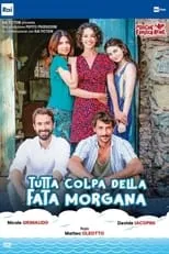 Fiorenza Pieri interpreta a  en Tutta colpa della fata Morgana