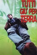 Película Tutti giù per terra