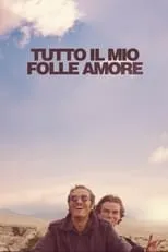 Poster de la película Tutto il mio folle amore - Películas hoy en TV