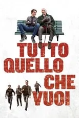 Película Tutto quello che vuoi