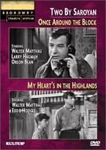 Película Two by Saroyan: 'Once Around the Block' and 'My Heart's in the Highlands'