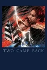 Póster de la película Two Came Back (Sobrevivir a la tormenta)