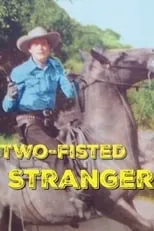 Poster de la película Two-Fisted Stranger - Películas hoy en TV