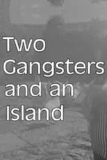 Película Two Gangsters and an Island