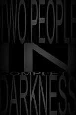 Teagan Vincze es Charlie en Two People in Complete Darkness