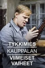 Película Tykkimies Kauppalan viimeiset vaiheet