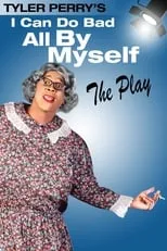 Póster de la película Tyler Perry's I Can Do Bad All By Myself - The Play