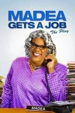 Poster de Tyler Perry's Madea Gets A Job - The Play