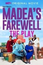 Poster de Tyler Perry's Madea's Farewell - The Play