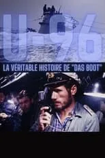 Película U-96, la véritable histoire de Das Boot