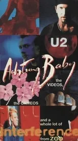 Adam Clayton es Self en U2: Achtung Baby, the Videos, the Cameos and a Whole Lot of Interference from ZOO-TV