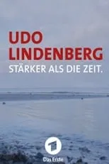 Udo Lindenberg interpreta a  en Udo Lindenberg: Stärker als die Zeit