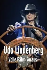 Película Udo Lindenberg: Volle Fahrt voraus - Begegnungen auf dem Lindischen Ozean