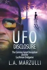 L.A. Marzulli interpreta a Host en UFO Disclosure Part 1: The Coming Great Deception and the Luciferian Endgame