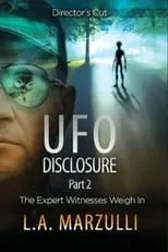 Portada de UFO Disclosure Part 2: The Expert Witnesses Weigh In