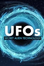 Película UFOs: Secret Alien Technology