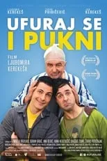 Película Ufuraj se i pukni