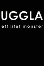 Película Uggla - Ett litet monster