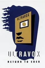 Póster de la película Ultravox: Return To Eden - Live At The Roundhouse