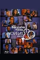 Película Um Barzinho, Um Violão: Novelas Anos 80